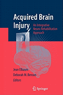 Acquired Brain Injury: An Integrative Neuro-Rehabilitation Approach