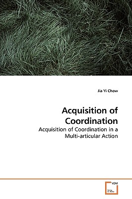 Acquisition of Coordination - Chow, Jia Yi