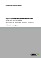 Acreditacion de Laboratorios de Ensayo y Calibracion en Colombia: Accreditation of Laboratory Testing and Calibration