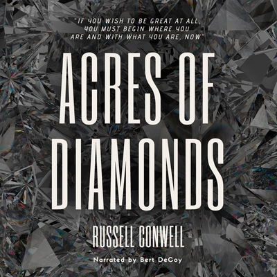 Acres of Diamonds - Conwell, Russell, and Decoy, Bert (Read by)