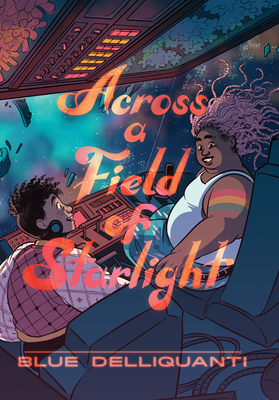 Across a Field of Starlight: (A Graphic Novel) - Delliquanti, Blue