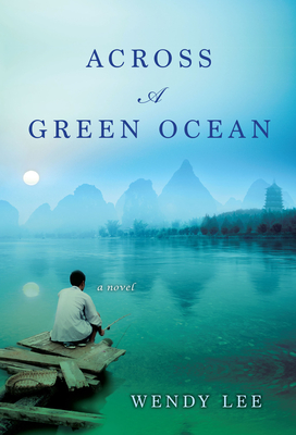 Across a Green Ocean - Lee, Wendy