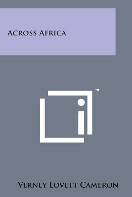 Across Africa - Cameron, Verney Lovett