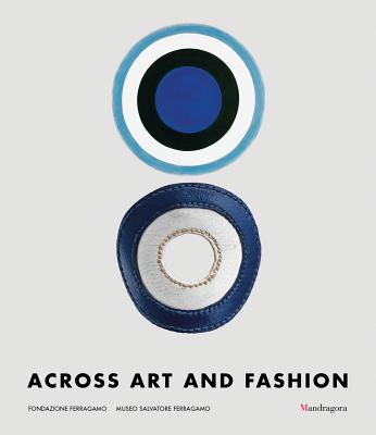 Across Art and Fashion - Frisa, Maria Luisa