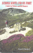 Across Scotland on Foot: A Guide for Walkers and Hill-Runners - Turnbull, Ronald