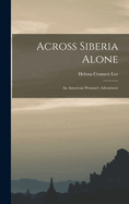 Across Siberia Alone: An American Woman's Adventures