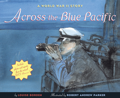 Across the Blue Pacific: A World War II Story - Borden, Louise