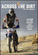 Across the Dirt: A Dirt Bike Documentary