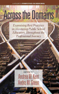 Across the Domains: Examining Best Practices in Mentoring Public School Educators throughout the Professional Journey