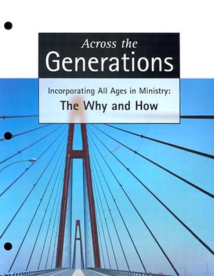 Across the Generations - Martinson, Roland D, and Anderson, David W, and Frambach, Nathan