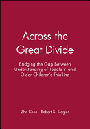 Across the Great Divide: Bridging the Gap Between Understanding of Toddlers' and Older Children's Thinking