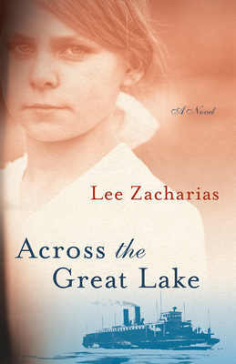 Across the Great Lake - Zacharias, Lee