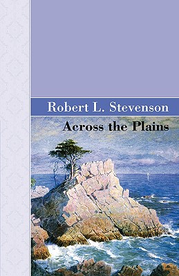 Across The Plains - Stevenson, R L