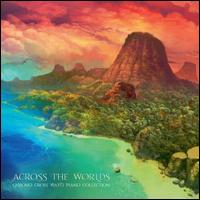 Across the Worlds: Chrono Cross Wayt Piano - Yasunori Mitsuda/Benyamin Nuss