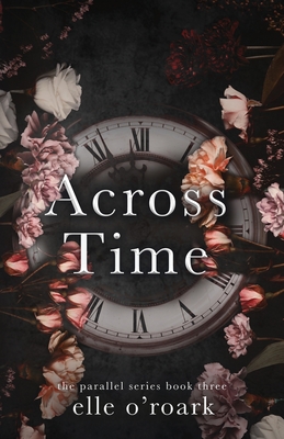 Across Time - O'Roark, Elizabeth