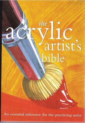 Acrylic Artist's Bible - Scott, Marylin