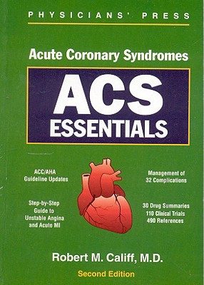 ACS Essentials - Califf, Robert M, MD