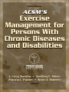 Acsm's Exercise Management for Persons with Chronic Diseases and Disabilities-3rd Edition