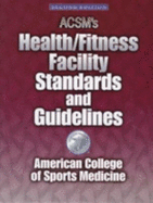 ACSM's Health/Fitness Facility Standards and Guidelines - ACSM, and Peterson, James A. (Revised by), and Tharrett, Stephen J. (Revised by)