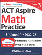 ACT Aspire Test Prep: 3rd Grade Math Practice Workbook and Full-Length Online Assessments: ACT Aspire Study Guide