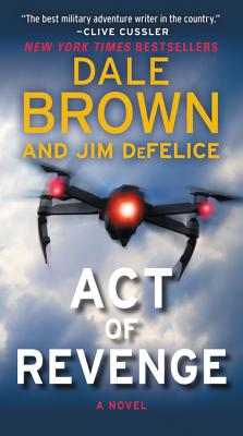 Act of Revenge - Brown, Dale, and DeFelice, Jim