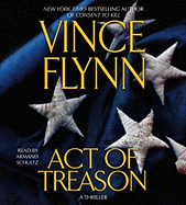 Act of Treason - Flynn, Vince, and Schultz, Armand (Read by)