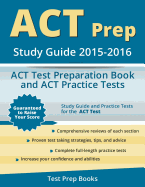 ACT Prep Study Guide 2015-2016: ACT Test Preparation Book and ACT Practice Tests