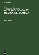 ACTA Biologica Et Medica Germanica. Band 16, Heft 1