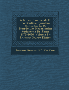 Acta Der Provinciale En Particuliere Synoden: Gehouden in De Noordelijke Nederlanden Gedurende De Jaren 1572-1620, Volume 3