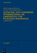 Actas del XXVI Congreso Internacional de Ling??stica y de Filolog?a Romnicas Actas del XXVIe Congr?s Internacional de Ling??stica y Filologia Rom?niques