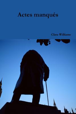 Actes manques - Williams, Clara