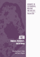 Actin: Biophysics, Biochemistry, and Cell Biology