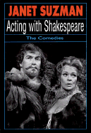 Acting with Shakespeare: The Comedies