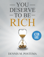 Action Guide You Deserve to Be RIch