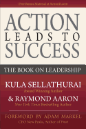 Action Leads to Success: The Book on Leadership