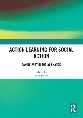 Action Learning for Social Action: Taking Part in Social Change - Pedler, Mike (Editor)
