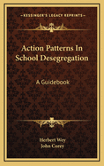 Action Patterns in School Desegregation: A Guidebook