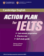 Action Plan for IELTS: Last-Minute Preparation, Practice Test, Self-Study Guide
