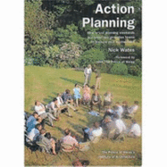 Action Planning: How to Use Planning Weekends and Urban Design Action Teams to Improve Your Environment - Wates, Nick