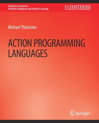 Action Programming Languages - Thielscher, Michael