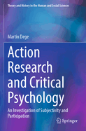 Action Research and Critical Psychology: An Investigation of Subjectivity and Participation