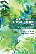 Action Research for English Language Arts Teachers: Invitation to Inquiry