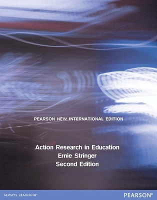 Action Research in Education: Pearson New International Edition - Stringer, Ernie