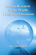 Action Research in the World Language Classroom