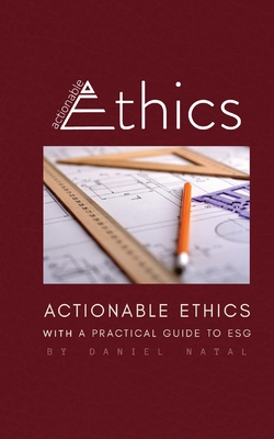 Actionable Ethics - Natal, Daniel