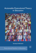 Actionable Postcolonial Theory in Education