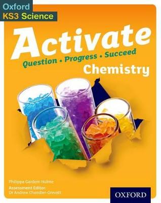 Activate Chemistry Student Book - Gardom Hulme, Philippa, and Chandler-Grevatt, Andrew (Series edited by)