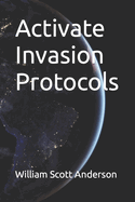 Activate Invasion Protocols