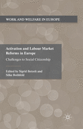 Activation and Labour Market Reforms in Europe: Challenges to Social Citizenship