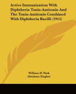 Active Immunization With Diphtheria Toxin-Antitoxin And The Toxin-Antitoxin Combined With Diphtheria Bacilli (1915)